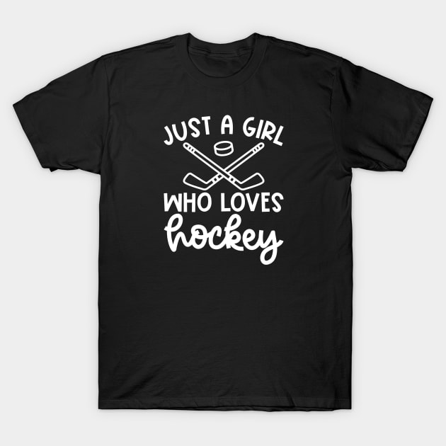 Just A Girl Who Loves Hockey Ice Hockey Field Hockey Cute Funny T-Shirt by GlimmerDesigns